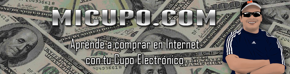 Mi Cupo.com Aprende a comprar en Internet con tu cupo de 400 dolares